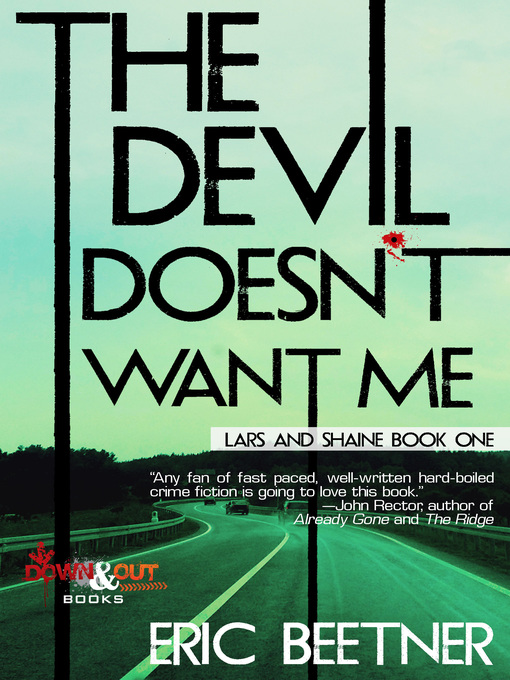 Title details for The Devil Doesn't Want Me by Eric Beetner - Available